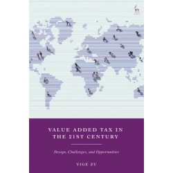 * Value Added Tax in the 21st Century: Design, Challenges, and Opportunities