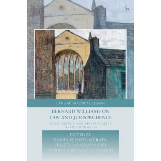* Bernard Williams on Law and Jurisprudence: From Agency and Responsibility to Methodology