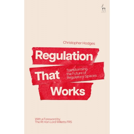 Regulation That Works: Transforming the Future of Regulatory Spaces