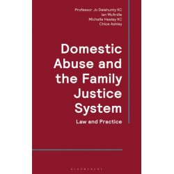 * Domestic Abuse and the Family Justice System: Law and Practice * Domestic Abuse and the Family Justice System: Law and Practice