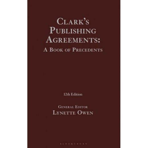 * Clark's Publishing Agreements: A Book of Precedents 12th ed