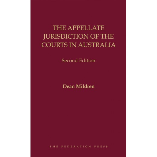 The Appellate Jurisdiction of the Courts in Australia 2nd ed