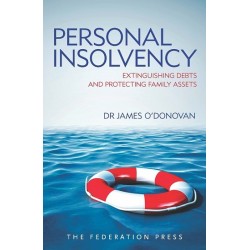 Personal Insolvency: Extinguishing Debts and Protecting Family Assets Personal Insolvency: Extinguishing Debts and Protecting Family Assets