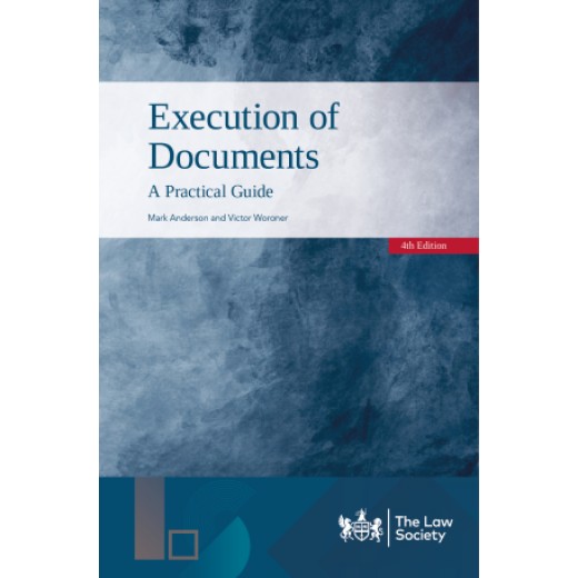 Execution of Documents: A Practical Guide 4th ed