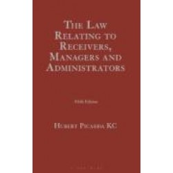 * The Law Relating to Receivers, Managers and Administrators 5th ed