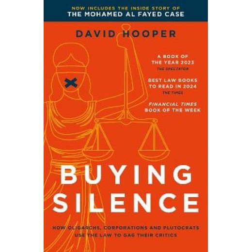 Buying Silence: How oligarchs, corporations and plutocrats use the law to gag their critics