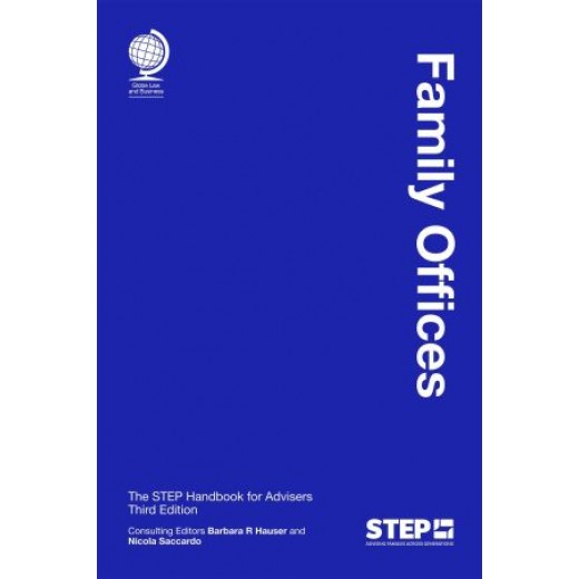 Family Offices: The STEP Handbook for Advisers 3rd ed