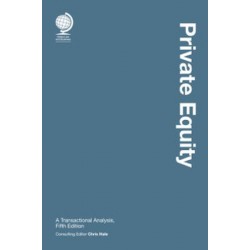 Private Equity: A Transactional Analysis 5th ed