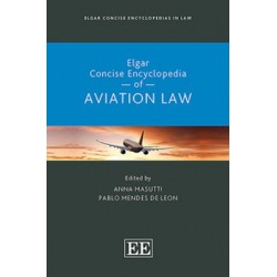 Elgar Concise Encyclopedia of Aviation Law