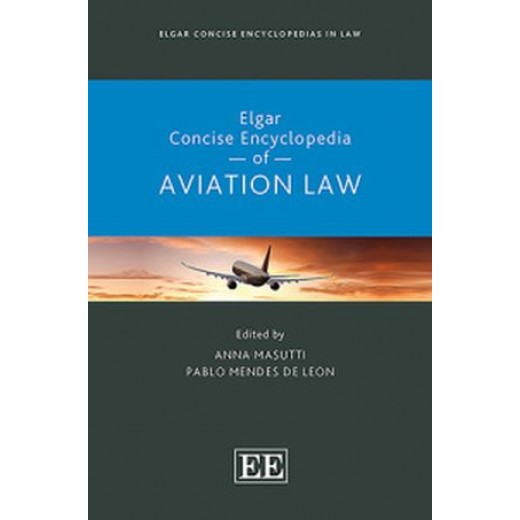 Elgar Concise Encyclopedia of Aviation Law