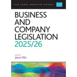 CLP Legal Practice Guides: Business and Company Legislation 2025-26