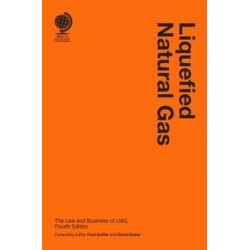 Liquefied Natural Gas: The Law and Business of LNG 4th ed