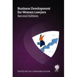 Business Development for Women Lawyers 2nd ed Business Development for Women Lawyers 2nd ed