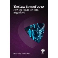 The Law Firm of 2030: How the Future Law Firm Might Look