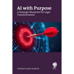 * AI with Purpose: A Strategic Blueprint for Legal Transformation