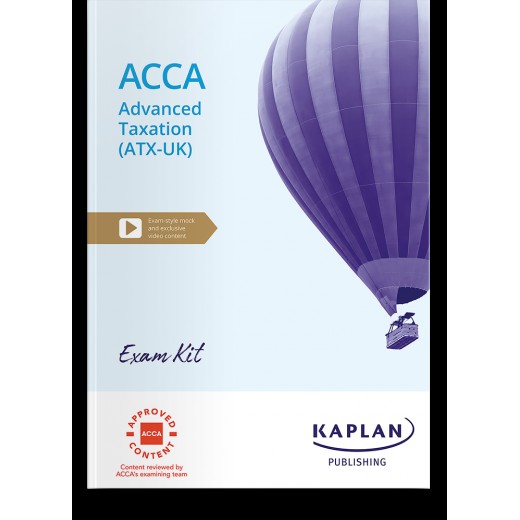 ACCA P6 (ATX-UK) Advanced Taxation (FA2023) EXAM KIT 