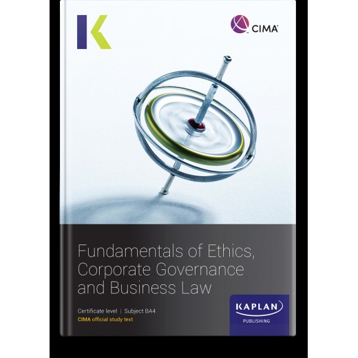 CIMA Fundamentals of Ethics, Governance and Law (BA4) Study Text 2024 (Exam Sitting until Dec 2024)