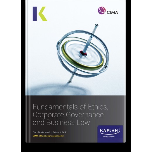 CIMA Fundamentals of Ethics, Governance and Law (BA4) Exam Kit 2024 (Exam Sitting until Dec 2024)