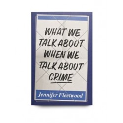 What We Talk About When We Talk About Crime