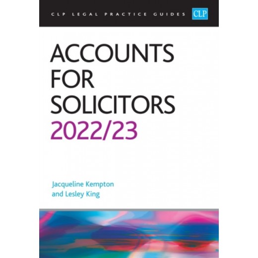 CLP Legal Practice Guides: Accounts for Solicitors 2022-23
