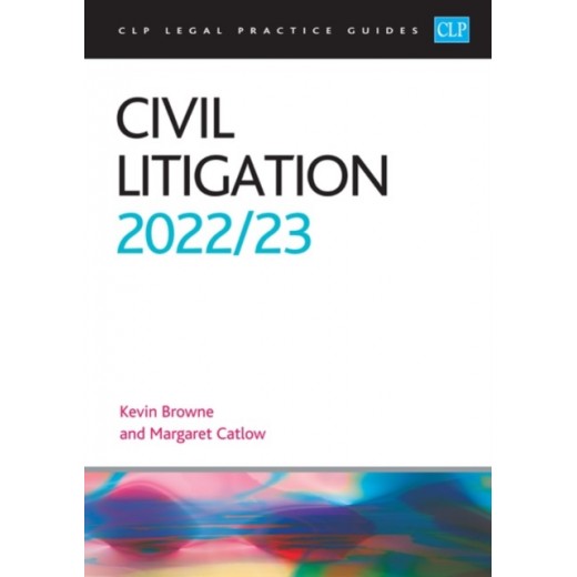 CLP Legal Practice Guides: Civil Litigation 2022-23