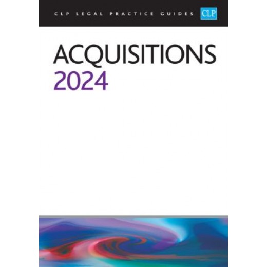 CLP Legal Practice Guides: Acquisitions 2024