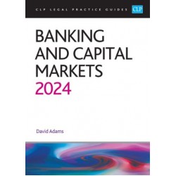 CLP Legal Practice Guides: Banking and Capital Markets 2024