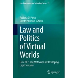 Law and Politics of Virtual Worlds: How NFTs and Metaverse are Reshaping Legal Systems