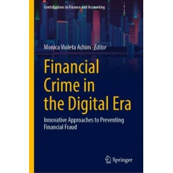 * Financial Crime in the Digital Era: Innovative Approaches to Preventing Financial Fraud
