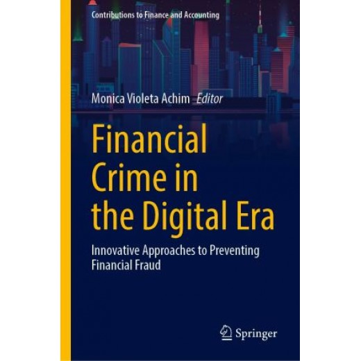 * Financial Crime in the Digital Era: Innovative Approaches to Preventing Financial Fraud