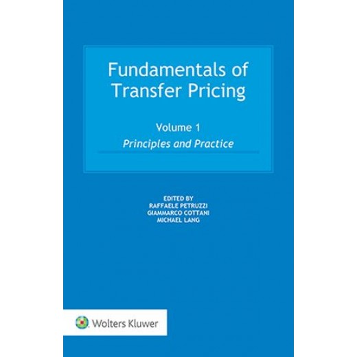 Fundamentals of Transfer Pricing, Volume 1: Principles and Practice