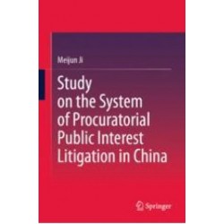 Study on the System of Procuratorial Public Interest Litigation in China