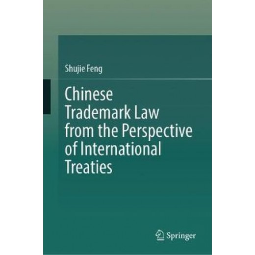 Chinese Trademark Law from the Perspective of International Treaties