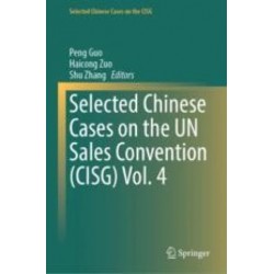 Selected Chinese Cases on the UN Sales Convention (CISG) Vol. 4