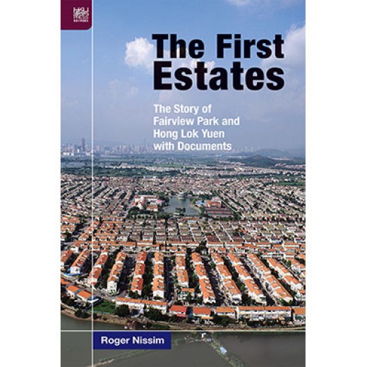 The First Estates: The Story of Fairview Park and Hong Lok Yuen with Documents