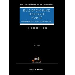 Bills of Exchange Ordinance (Cap 19): Commentary and Annotations 2nd ed