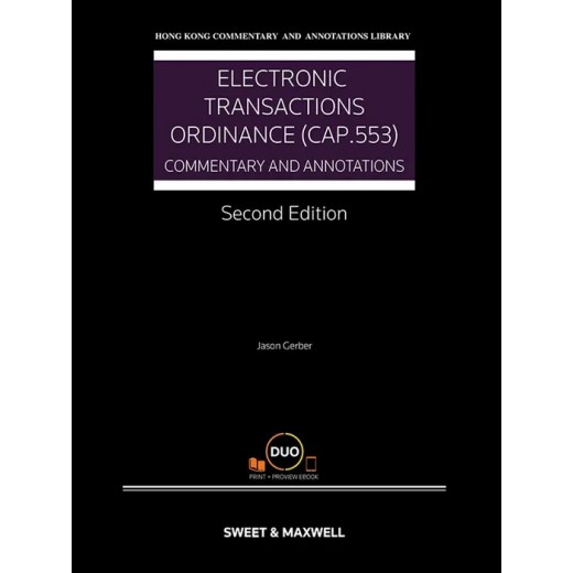 Electronic Transactions Ordinance (Cap 553): Commentary and Annotations 2nd ed Electronic Transactions Ordinance (Cap 553): Commentary and Annotations 2nd ed