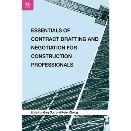 Essentials of Contract Drafting and Negotiation for Construction Professionals