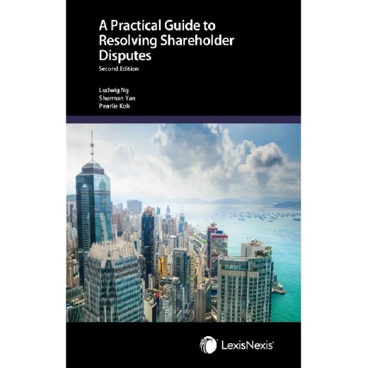 A Practical Guide to Resolving Shareholder Disputes 2nd ed