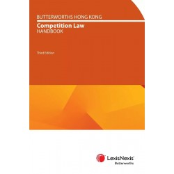 Butterworths Hong Kong Competition Law Handbook 4th ed Butterworths Hong Kong Competition Law Handbook 4th ed
