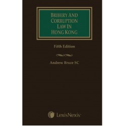 Bribery and Corruption Law in Hong Kong 5th ed Bribery and Corruption Law in Hong Kong 5th ed