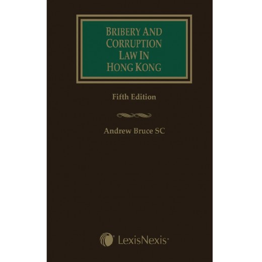 Bribery and Corruption Law in Hong Kong 5th ed