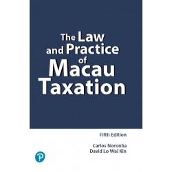 The Law and Practice of Macau Taxation 5th ed