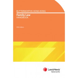 Butterworths Hong Kong Family Law Handbook 5th ed Butterworths Hong Kong Family Law Handbook 5th ed