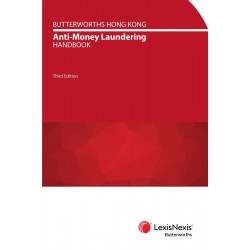 Butterworths Hong Kong Anti-Money Laundering Handbook 3rd ed Butterworths Hong Kong Anti-Money Laundering Handbook 3rd ed