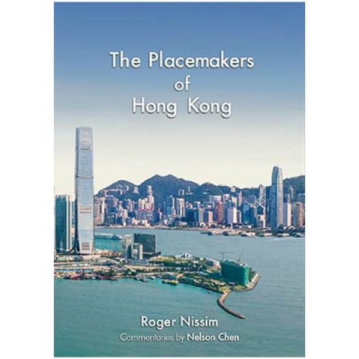 The Placemakers of Hong Kong The Placemakers of Hong Kong