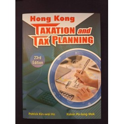 Hong Kong Taxation and Tax Planning 23rd ed Hong Kong Taxation and Tax Planning 23rd ed