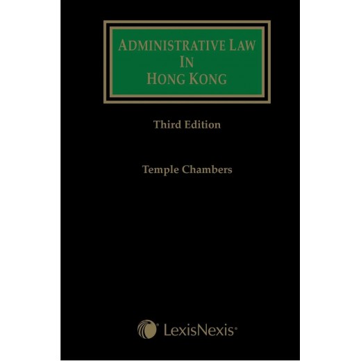 * Administrative Law in Hong Kong 3rd ed