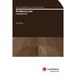 Butterworths Hong Kong Evidence Law Handbook 6th ed Butterworths Hong Kong Evidence Law Handbook 6th ed