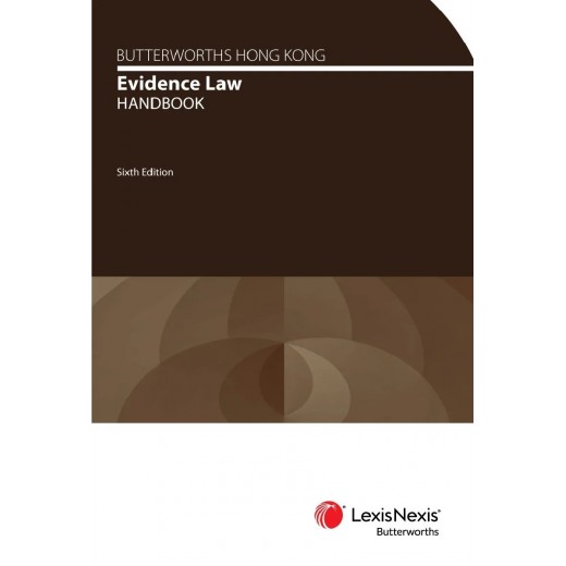 Butterworths Hong Kong Evidence Law Handbook 6th ed
